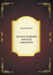 Ancient Engleish Metrical Romancees