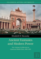 Ancient Fantasies And Modern Power