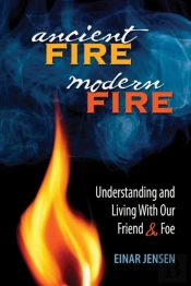 Ancient Fire, Modern Fire