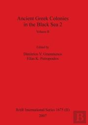 Ancient Greek Colonies In The Black Sea 2, Volume Ii