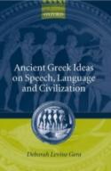 Ancient Greek Ideas On Speech, Language, And Civilization