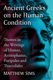 Ancient Greeks On The Human Condition