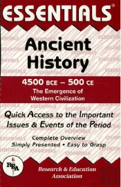 Ancient History: 4500 Bce To 500 Ce Essentials
