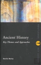 Ancient History: Key Themes And Approaches