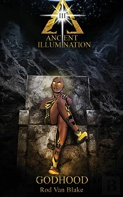 Ancient Illumination Iii: Godhood