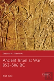 Ancient Israel At War 853â€“586 Bc