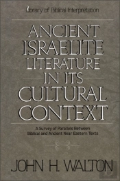 Ancient Israelite Literature In Its Cultural Context