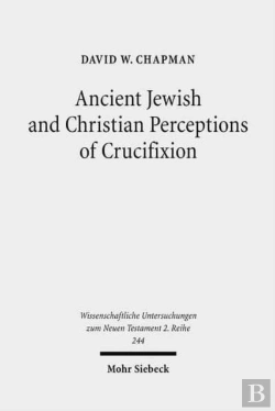 Bertrand.pt - Ancient Jewish And Christian Perceptions Of Crucifixion
