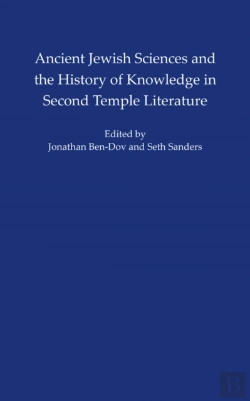Bertrand.pt - Ancient Jewish Sciences And The History Of Knowledge In Second Temple Literature
