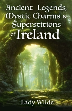 Bertrand.pt - Ancient Legends, Mystic Charms And Superstitions Of Ireland