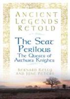 Ancient Legends Retold: The Seat Perilous