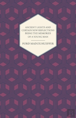 Bertrand.pt - Ancient Lights And Certain New Reflections Being The Memories Of A Young Man