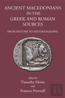 Ancient Macedonians In The Greek & Roman Sources