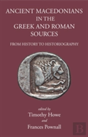 Ancient Macedonians In The Greek & Roman Sources