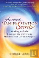 Ancient Manifestation Secrets