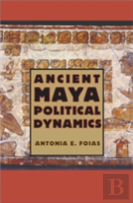 Ancient Maya Political Dynamics