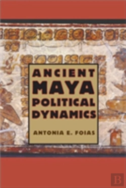 Bertrand.pt - Ancient Maya Political Dynamics