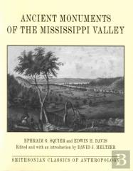 Ancient Monuments Of The Mississippi Valley