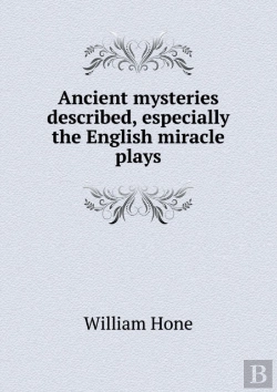 Bertrand.pt - Ancient Mysteries Described, Especially The English Miracle Plays