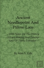 Ancient Needlepoint And Pillow Lace - Wi