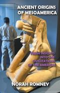 Ancient Origins Of Mesoamerica