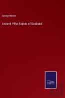 Ancient Pillar Stones Of Scotland