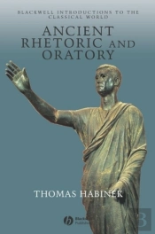 Ancient Rhetoric And Oratory