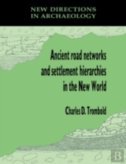 Bertrand.pt - Ancient Road Networks And Settlement Hierarchies In The New World