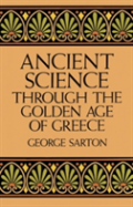 Ancient Science Through The Golden Age Of Greece