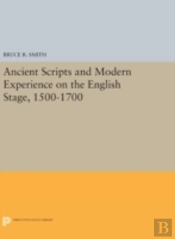 Bertrand.pt - Ancient Scripts And Modern Experience On The English Stage, 1500-1700
