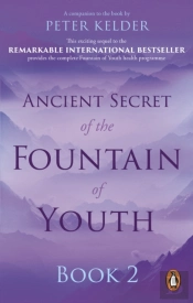 Ancient Secret Of The Fountain Of Youth Book 2