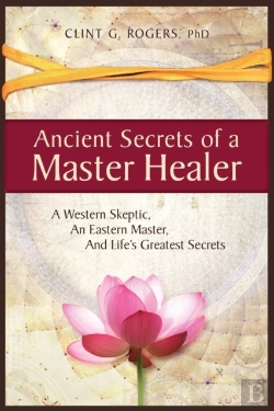 Bertrand.pt - Ancient Secrets Of A Master Healer:  A W