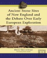 Ancient Stone Sites Of New England And The Debate Over Early European Exploration