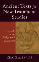 Ancient Texts For New Testament Studies Â€“ A Guide To The Background Literature