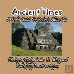 Bertrand.pt - Ancient Times -- A Kid'S Guide To Belize'S Altun Ha