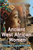 Ancient West African Women: Toppled Cornerstones