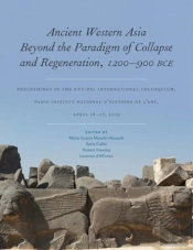 Ancient Western Asia Beyond The Paradigm Of Collapse And Regeneration (1200-900 Bce)