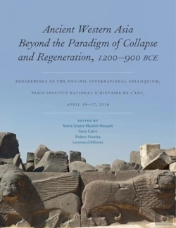 Bertrand.pt - Ancient Western Asia Beyond The Paradigm Of Collapse And Regeneration (1200-900 Bce)
