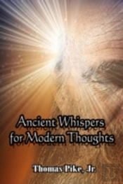 Ancient Whispers For Modern Thoughts