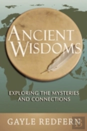 Ancient Wisdoms: Exploring The Mysteries