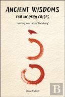 Ancient Wisdoms For Modern Crises