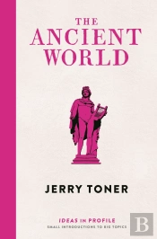 Ancient World: Ideas In Profile