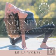 Ancient Yoga For Modern Practitioners