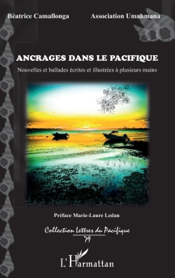 Bertrand.pt - Ancrages Dans Le Pacifique ; Nouvelles Et Ballades Écrites Et Illustrées À Plusieurs Mains