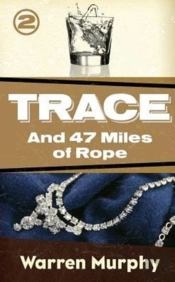 And 47 Miles Of Rope