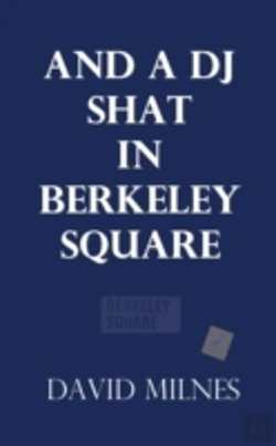 Bertrand.pt - And A Dj Shat In Berkeley Square