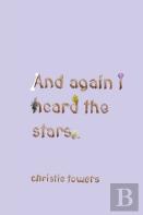 And Again I Heard The Stars