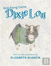 And Along Came Dixie Lou