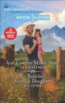 Bertrand.pt - And Cowboy Makes Three And The Rancher'S Surprise Daughter