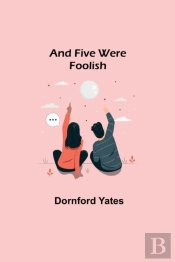 And Five Were Foolish